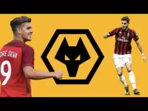 Video: Championship Side Wolves To Make Audacious Move For AC Milan Striker Andre Silva
